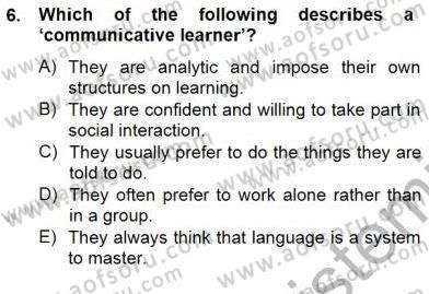 Özel Öğretim Yöntemleri Dersi 2013 - 2014 Yılı (Final) Dönem Sonu Sınav Soruları 6. Soru