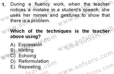 Özel Öğretim Yöntemleri Dersi 2014 - 2015 Yılı (Final) Dönem Sonu Sınav Soruları 1. Soru