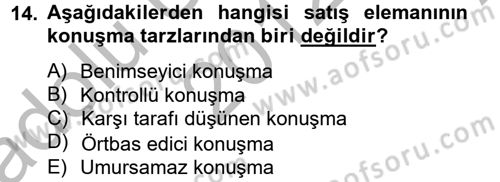 Kişisel Satış Teknikleri Dersi 2012 - 2013 Yılı (Vize) Ara Sınav Soruları 14. Soru