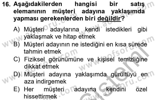 Kişisel Satış Teknikleri Dersi 2012 - 2013 Yılı (Vize) Ara Sınav Soruları 16. Soru