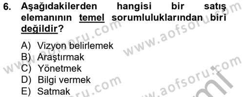 Kişisel Satış Teknikleri Dersi 2012 - 2013 Yılı (Vize) Ara Sınav Soruları 6. Soru