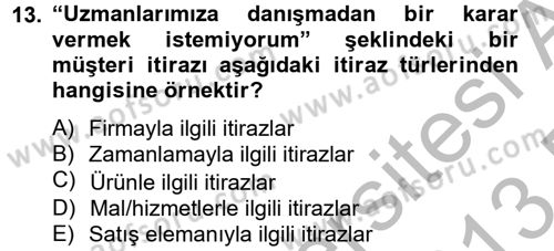 Kişisel Satış Teknikleri Dersi 2012 - 2013 Yılı (Final) Dönem Sonu Sınav Soruları 13. Soru