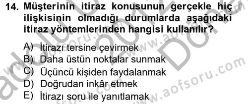 Kişisel Satış Teknikleri Dersi 2012 - 2013 Yılı (Final) Dönem Sonu Sınav Soruları 14. Soru