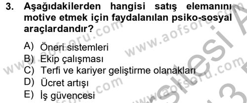 Kişisel Satış Teknikleri Dersi 2012 - 2013 Yılı (Final) Dönem Sonu Sınav Soruları 3. Soru