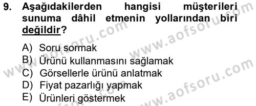 Kişisel Satış Teknikleri Dersi 2012 - 2013 Yılı (Final) Dönem Sonu Sınav Soruları 9. Soru