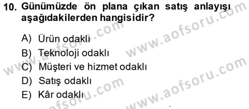 Kişisel Satış Teknikleri Dersi 2013 - 2014 Yılı (Vize) Ara Sınav Soruları 10. Soru