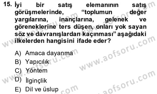 Kişisel Satış Teknikleri Dersi 2013 - 2014 Yılı (Vize) Ara Sınav Soruları 15. Soru