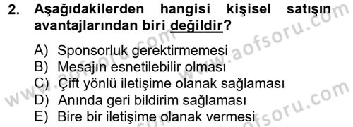 Kişisel Satış Teknikleri Dersi 2013 - 2014 Yılı (Vize) Ara Sınav Soruları 2. Soru