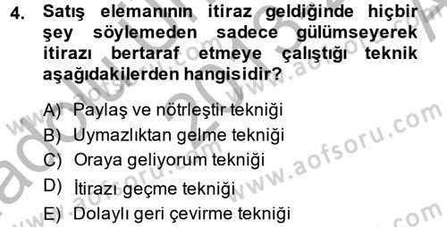 Kişisel Satış Teknikleri Dersi 2013 - 2014 Yılı (Vize) Ara Sınav Soruları 4. Soru