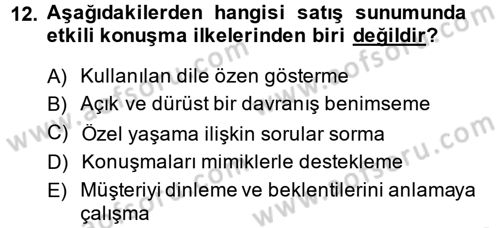 Kişisel Satış Teknikleri Dersi 2013 - 2014 Yılı (Final) Dönem Sonu Sınav Soruları 12. Soru