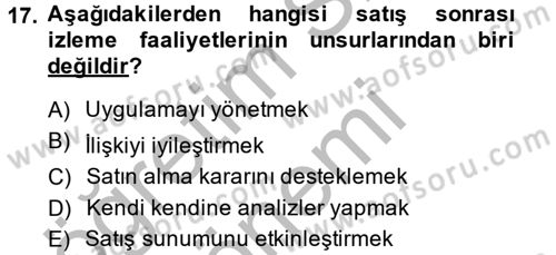 Kişisel Satış Teknikleri Dersi 2013 - 2014 Yılı (Final) Dönem Sonu Sınav Soruları 17. Soru