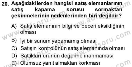 Kişisel Satış Teknikleri Dersi 2013 - 2014 Yılı (Final) Dönem Sonu Sınav Soruları 20. Soru