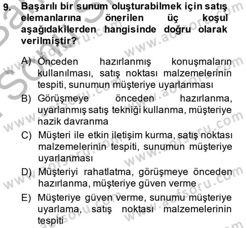 Kişisel Satış Teknikleri Dersi 2013 - 2014 Yılı (Final) Dönem Sonu Sınav Soruları 9. Soru