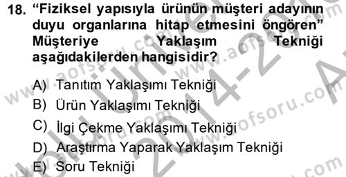 Kişisel Satış Teknikleri Dersi 2014 - 2015 Yılı (Vize) Ara Sınav Soruları 18. Soru