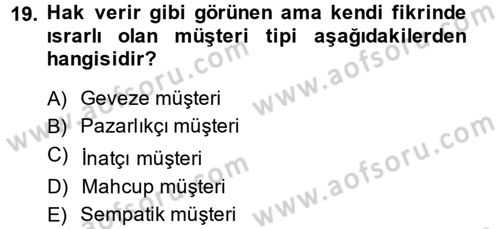 Kişisel Satış Teknikleri Dersi 2014 - 2015 Yılı (Vize) Ara Sınav Soruları 19. Soru