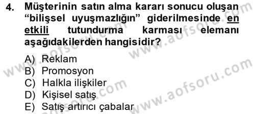 Kişisel Satış Teknikleri Dersi 2014 - 2015 Yılı (Vize) Ara Sınav Soruları 4. Soru