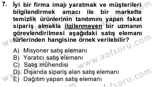 Kişisel Satış Teknikleri Dersi 2014 - 2015 Yılı (Vize) Ara Sınav Soruları 7. Soru