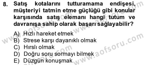 Kişisel Satış Teknikleri Dersi 2014 - 2015 Yılı (Vize) Ara Sınav Soruları 8. Soru