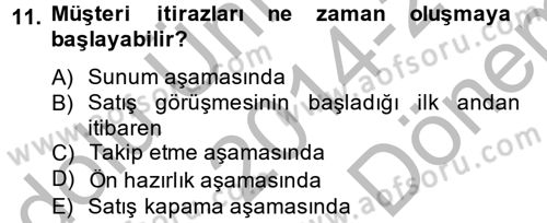 Kişisel Satış Teknikleri Dersi 2014 - 2015 Yılı (Final) Dönem Sonu Sınav Soruları 11. Soru