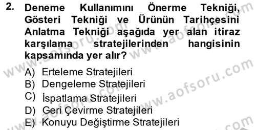 Kişisel Satış Teknikleri Dersi 2014 - 2015 Yılı (Final) Dönem Sonu Sınav Soruları 2. Soru