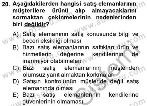 Kişisel Satış Teknikleri Dersi 2014 - 2015 Yılı (Final) Dönem Sonu Sınav Soruları 20. Soru