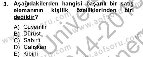 Kişisel Satış Teknikleri Dersi 2014 - 2015 Yılı (Final) Dönem Sonu Sınav Soruları 3. Soru