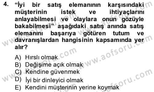 Kişisel Satış Teknikleri Dersi 2014 - 2015 Yılı (Final) Dönem Sonu Sınav Soruları 4. Soru
