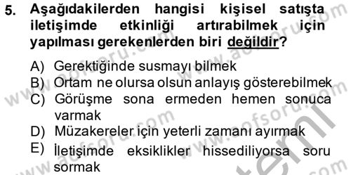 Kişisel Satış Teknikleri Dersi 2014 - 2015 Yılı (Final) Dönem Sonu Sınav Soruları 5. Soru