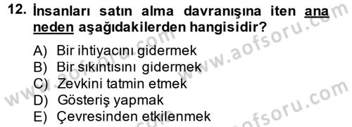 Kişisel Satış Teknikleri Dersi 2014 - 2015 Yılı Tek Ders Sınav Soruları 12. Soru