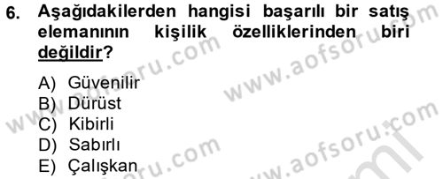 Kişisel Satış Teknikleri Dersi 2014 - 2015 Yılı Tek Ders Sınav Soruları 6. Soru