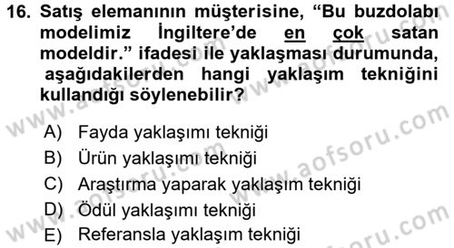 Kişisel Satış Teknikleri Dersi 2015 - 2016 Yılı (Vize) Ara Sınav Soruları 16. Soru