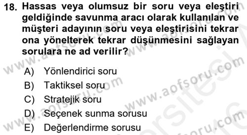 Kişisel Satış Teknikleri Dersi 2015 - 2016 Yılı (Vize) Ara Sınav Soruları 18. Soru