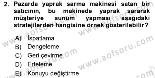 Kişisel Satış Teknikleri Dersi 2015 - 2016 Yılı (Vize) Ara Sınav Soruları 2. Soru