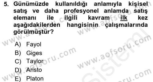 Kişisel Satış Teknikleri Dersi 2015 - 2016 Yılı (Vize) Ara Sınav Soruları 5. Soru