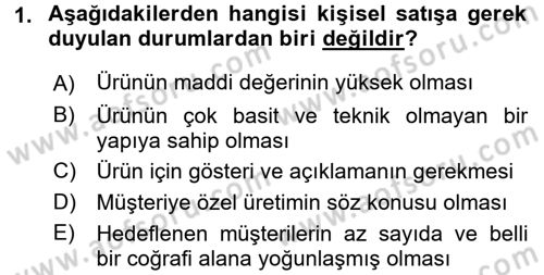 Kişisel Satış Teknikleri Dersi 2015 - 2016 Yılı (Final) Dönem Sonu Sınav Soruları 1. Soru