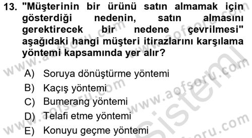 Kişisel Satış Teknikleri Dersi 2015 - 2016 Yılı (Final) Dönem Sonu Sınav Soruları 13. Soru