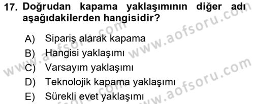 Kişisel Satış Teknikleri Dersi 2015 - 2016 Yılı (Final) Dönem Sonu Sınav Soruları 17. Soru