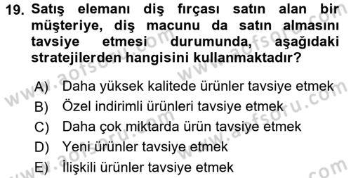 Kişisel Satış Teknikleri Dersi 2015 - 2016 Yılı (Final) Dönem Sonu Sınav Soruları 19. Soru