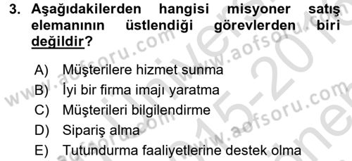 Kişisel Satış Teknikleri Dersi 2015 - 2016 Yılı (Final) Dönem Sonu Sınav Soruları 3. Soru