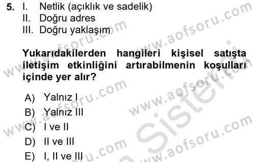 Kişisel Satış Teknikleri Dersi 2015 - 2016 Yılı (Final) Dönem Sonu Sınav Soruları 5. Soru