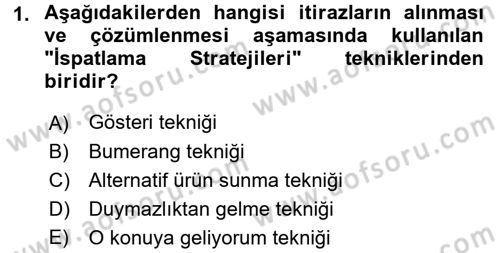 Kişisel Satış Teknikleri Dersi 2016 - 2017 Yılı (Vize) Ara Sınav Soruları 1. Soru