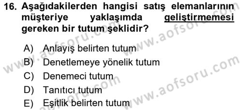 Kişisel Satış Teknikleri Dersi 2016 - 2017 Yılı (Vize) Ara Sınav Soruları 16. Soru