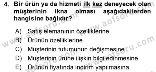 Kişisel Satış Teknikleri Dersi 2016 - 2017 Yılı (Vize) Ara Sınav Soruları 4. Soru