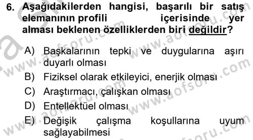 Kişisel Satış Teknikleri Dersi 2016 - 2017 Yılı (Vize) Ara Sınav Soruları 6. Soru