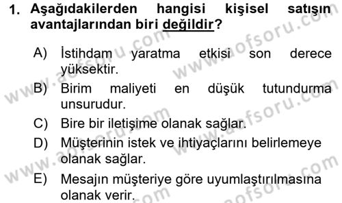 Kişisel Satış Teknikleri Dersi 2016 - 2017 Yılı (Final) Dönem Sonu Sınav Soruları 1. Soru