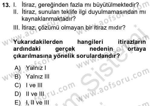 Kişisel Satış Teknikleri Dersi 2016 - 2017 Yılı (Final) Dönem Sonu Sınav Soruları 13. Soru