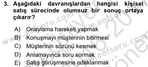 Kişisel Satış Teknikleri Dersi 2016 - 2017 Yılı (Final) Dönem Sonu Sınav Soruları 3. Soru