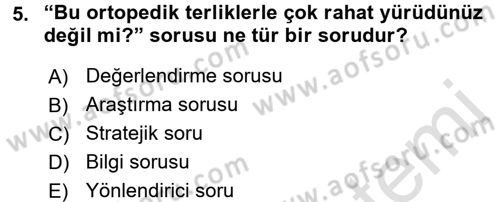 Kişisel Satış Teknikleri Dersi 2016 - 2017 Yılı (Final) Dönem Sonu Sınav Soruları 5. Soru