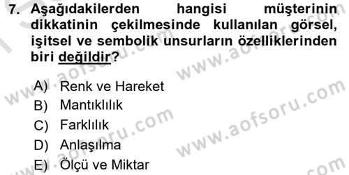 Kişisel Satış Teknikleri Dersi 2016 - 2017 Yılı (Final) Dönem Sonu Sınav Soruları 7. Soru