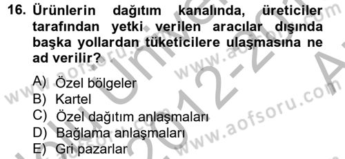 Perakendeciliğe Giriş Dersi 2012 - 2013 Yılı (Vize) Ara Sınav Soruları 16. Soru